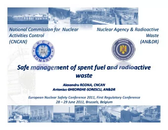 Safe management of spent fuel and radioactive Safe management of spent fuel and radioactive  waste