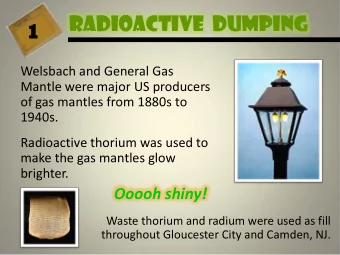 Radioactive  Dumping  1  Welsbach and General Gas  Mantle were major US producers  of gas mantles