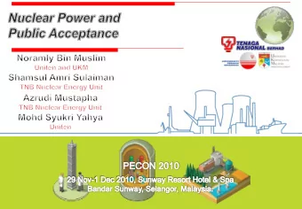 1  Why Peninsular Malaysia Needs Nuclear Generation  2  Nuclear Power Preparation and Steps Taken