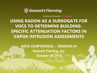 USING RADON AS A SURROGATE FOR  VOCS TO DETERMINE BUILDING-  SPECIFIC ATTENUATION FACTORS IN  VAPOR