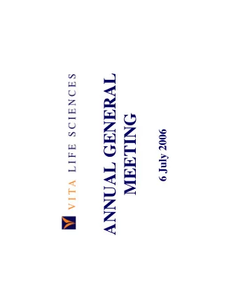 ANNUAL GENERAL  MEETING  6 July 2006  AGENDA  1.    Welcome  2.     Reports    Chairmans