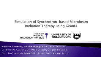 Matthew Cameron, Andrew Dipuglia, Dr. Iwan Cornelius,  Dr. Susanna Guatelli, Dr. Dean Cutajar, Dr.