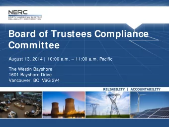 Board of Trustees Compliance  Committee  August 13, 2014 | 10:00 a.m.  11:00 a.m. Pacific  The