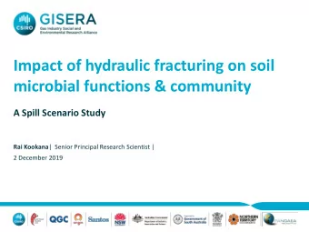 Impact of hydraulic fracturing on soil  microbial functions &amp; community  A Spill Scenario Study