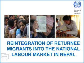 REINTEGRATION OF RETURNEE  MIGRANTS INTO THE NATIONAL  LABOUR MARKET IN NEPAL  CONTEXT  Close to