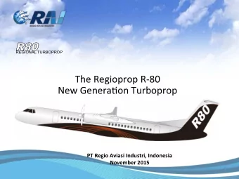 The  Regioprop  R-80     New  Genera3on  Turboprop     PT  Regio
