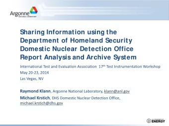Sharing Information using the  Department of Homeland Security  Domestic Nuclear Detection Office