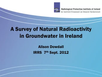 in Groundwater in Ireland  Alison Dowdall IRRS  7 th Sept. 2012  Surface Water Supplies  Approx.