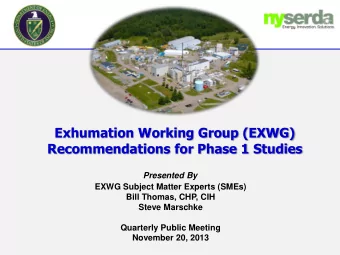 Recommendations for Phase 1 Studies  Presented By  EXWG Subject Matter Experts (SMEs)  Bill Thomas,