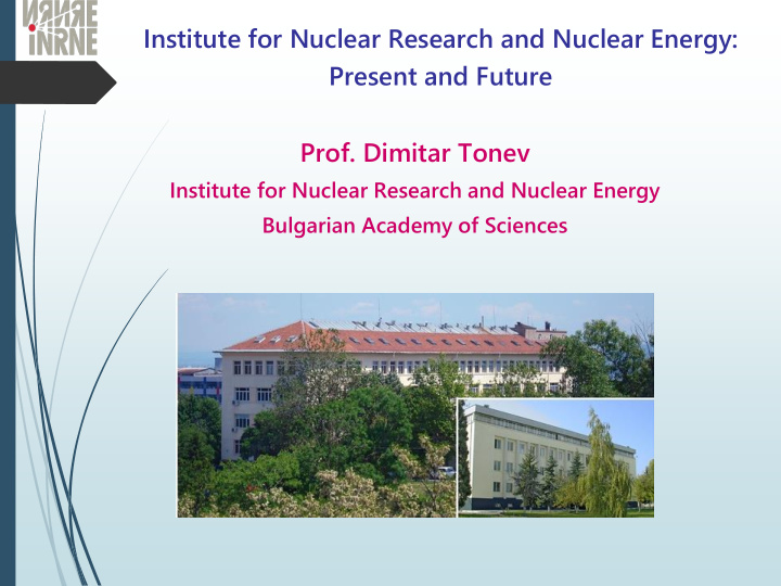 institute for nuclear research and nuclear energy present