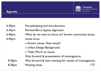 Agenda  6.30pm  Housekeeping and introductions.  6.35pm  Revised Berry bypass alignment.  6.40pm