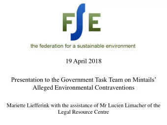 19 April 2018  Presentation to the Government Task Team on Mintails  Alleged Environmental