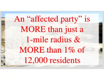 An affected party is  An affected party is  MORE than just a  MORE than just a  1-mile