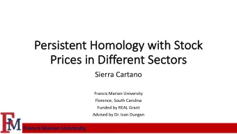 Pe  Persistent Homology with Stock  Pr  Prices in Different Sectors  Sierra Cartano  Francis Marion