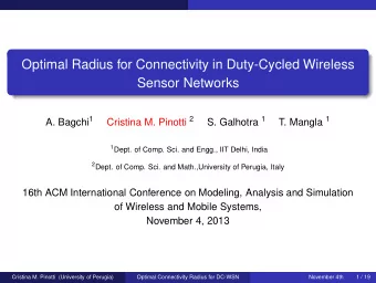 Optimal Radius for Connectivity in Duty-Cycled Wireless  Sensor Networks A. Bagchi 1 Cristina M.