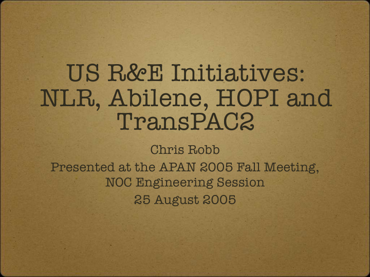 us r e initiatives nlr abilene hopi and transpac2