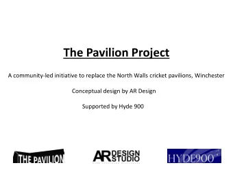 The Pavilion Project  A community-led initiative to replace the North Walls cricket pavilions,