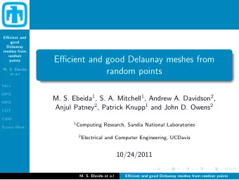 Efficient and good Delaunay meshes from  points  random points  M. S. Ebeida  et a.l  Intro  MPS M.