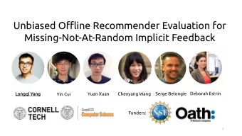 Unbiased Offline Recommender Evaluation for  Missing-Not-At-Random Implicit Feedback  Serge