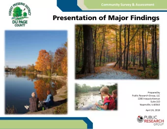 Presentation of Major Findings  Preparedby  Public Research Group, LLC  1280 IroquoisAvenue