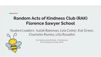 Florence Sawyer School  Student Leaders:  Isaiah Bateman, Lyla Cotter, Kat Green,  Charlotte Romeo,