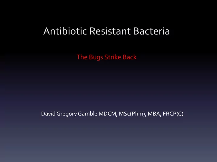 antibiotic resistant bacteria