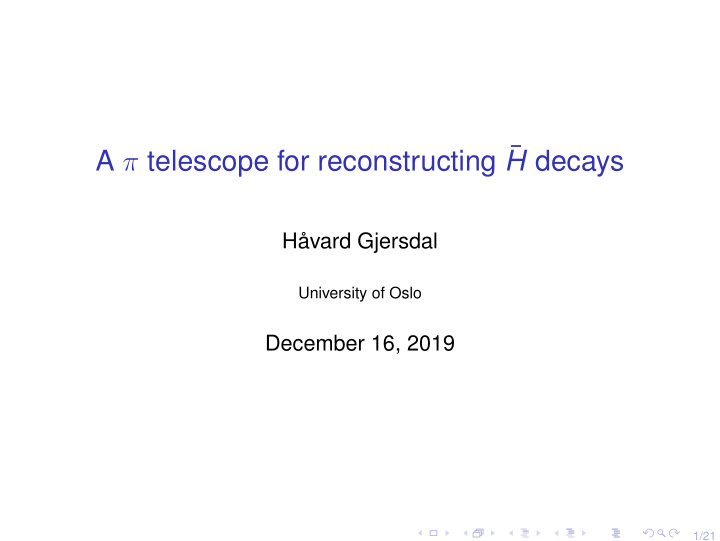 a telescope for reconstructing h decays
