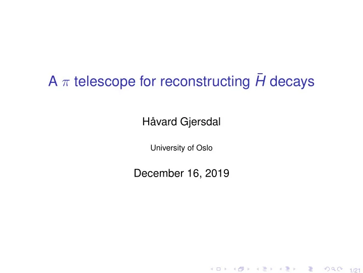 a telescope for reconstructing h decays