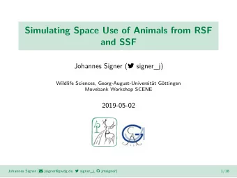 Simulating Space Use of Animals from RSF  and SSF Johannes Signer (  signer_j)  Wildlife