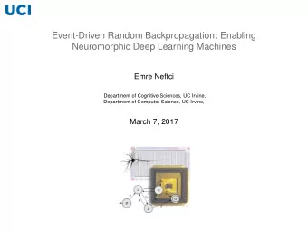 Event-Driven Random Backpropagation: Enabling  Neuromorphic Deep Learning Machines  Emre Neftci
