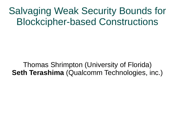 salvaging weak security bounds for blockcipher based
