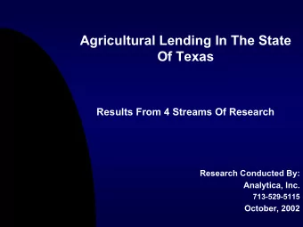 Agricultural Lending In The State  Of Texas  Results From 4 Streams Of Research  Research Conducted