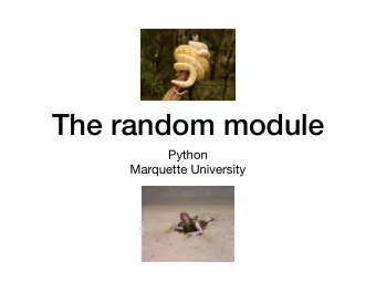The random module Python  Marquette University  A Monte Carlo Method for  Area calculation