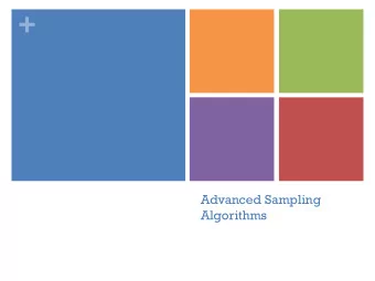 +  Advanced Sampling  Algorithms  +  Mobashir Mohammad  Hirak Sarkar  Parvathy Sudhir