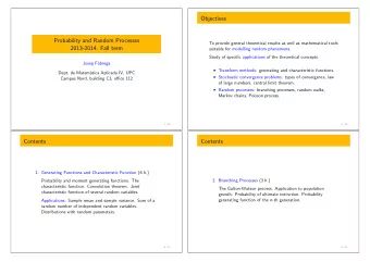 Objectives  Probability and Random Processes  To provide general theoretical results as well as
