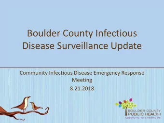 Boulder County Infectious  Disease Surveillance Update  Community Infectious Disease Emergency