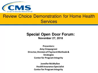 Review Choice Demonstration for Home Health  Services  Special Open Door Forum:  November 27, 2018