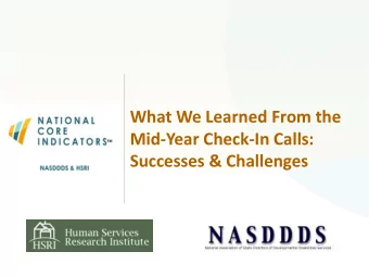What We Learned From the  Mid-Year Check-In Calls:  Successes &amp; Challenges  Mid-Year Calls