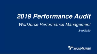 2019 Performance Audit  Workforce Performance Management  3/19/2020  Why we are here    FAC