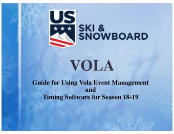 VOLA  Guide for Using Vola Event Management  and  Timing Software for Season 18-19  Race Results