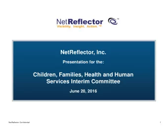 Children, Families, Health and Human  Services Interim Committee  June 20, 2016  NetReflector