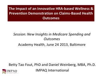 The Impact of an Innovative HRA-based Wellness &amp;  Prevention Demonstration on Claims-Based