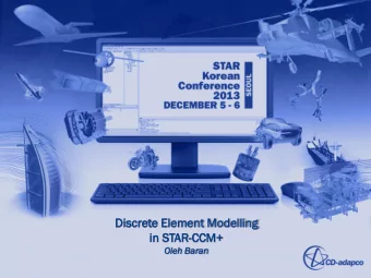 Discre  crete  e Eleme  ement  nt Modelling  lling  in STAR-CCM  CM+  Oleh Baran an  Outli  line