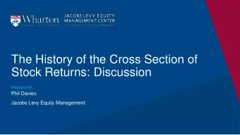 Stock Returns: Discussion  PRESENTER  Phil Davies  Jacobs Levy Equity Management  Anomaly
