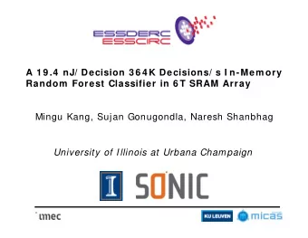 A 1 9 .4  nJ/ Decision 3 6 4 K Decisions/ s I n-Mem ory  Random  Forest Classifier in 6 T SRAM