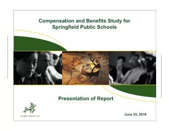 Compensation and Benefits Study for  Springfield Public Schools  Presentation of Report  June 25,