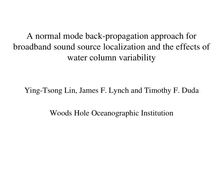 a normal mode back propagation approach for broadband
