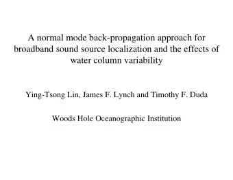 A normal mode back-propagation approach for  broadband sound source localization and the effects of