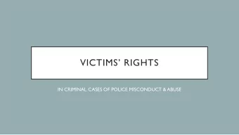 VICTIMS RIGHTS  IN CRIMINAL CASES OF POLICE MISCONDUCT &amp; ABUSE  FINAL REPORT OF