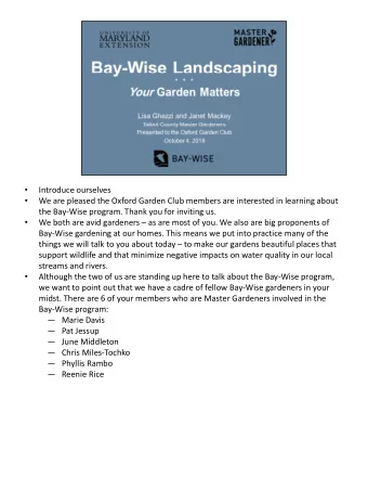 Introduce ourselves    We are pleased the Oxford Garden Club members are interested in